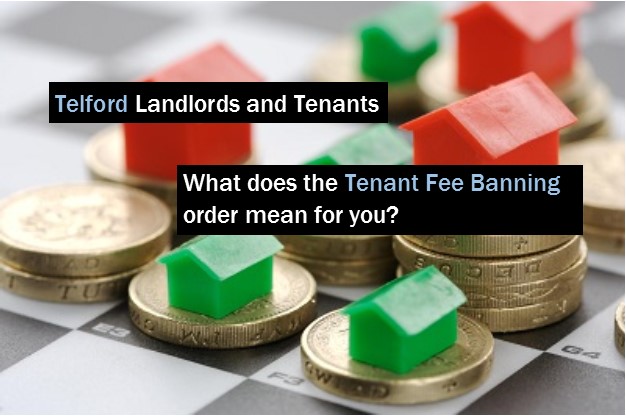 Telford Landlords and Tenants : What does the Tenant Fee Banning order mean for you?