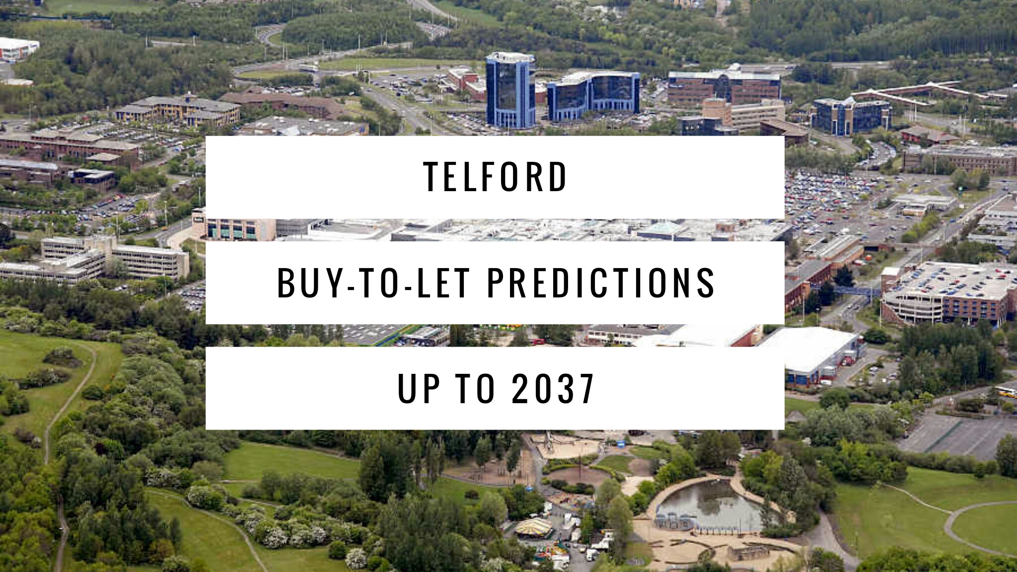 Telford Buy-To-Let Predictions up to 2037