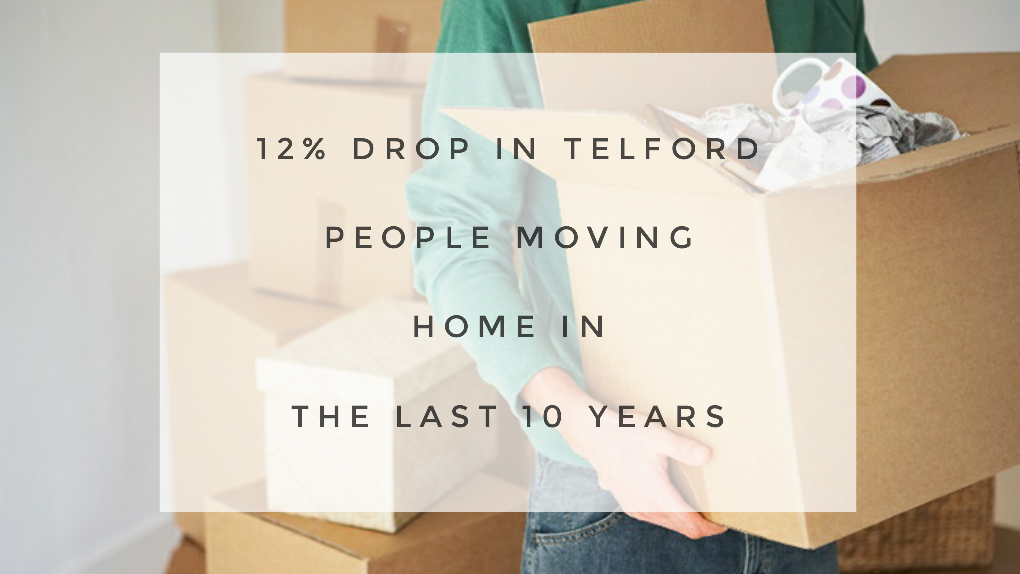 12.9% Drop in Telford People Moving Home in the Last 10 Years